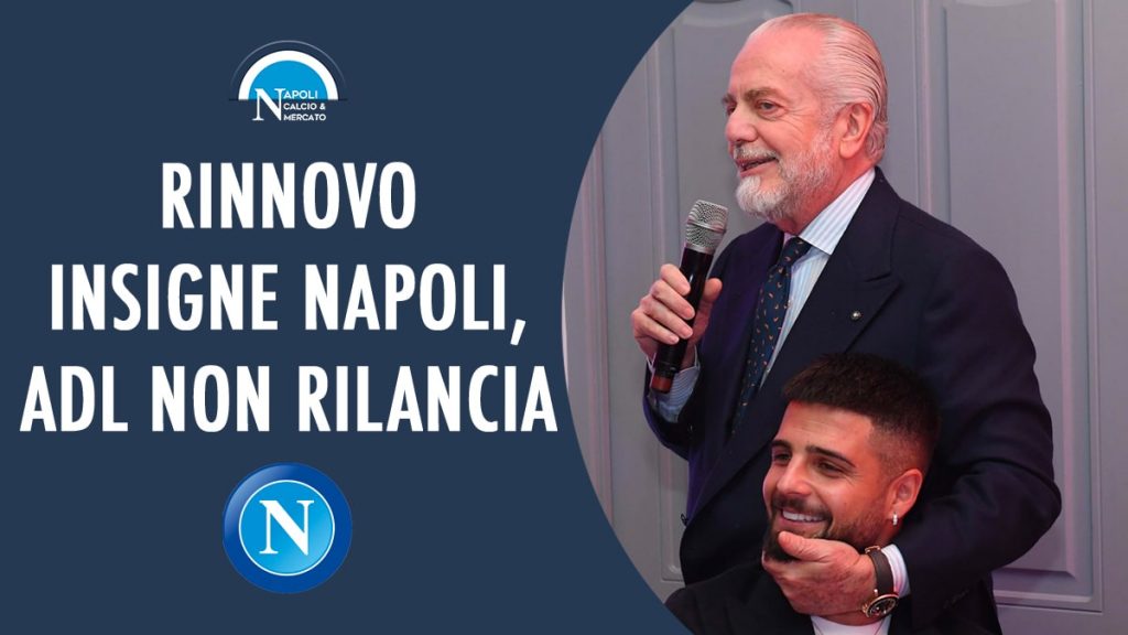 rinnovo insigne napoli de laurentiis non rilancia no secco agente pisacane