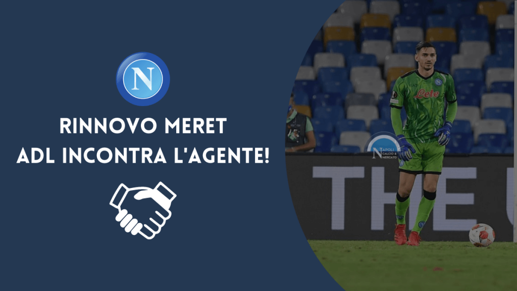 meret infortunio rinnovo ultime calcio mercato napoli