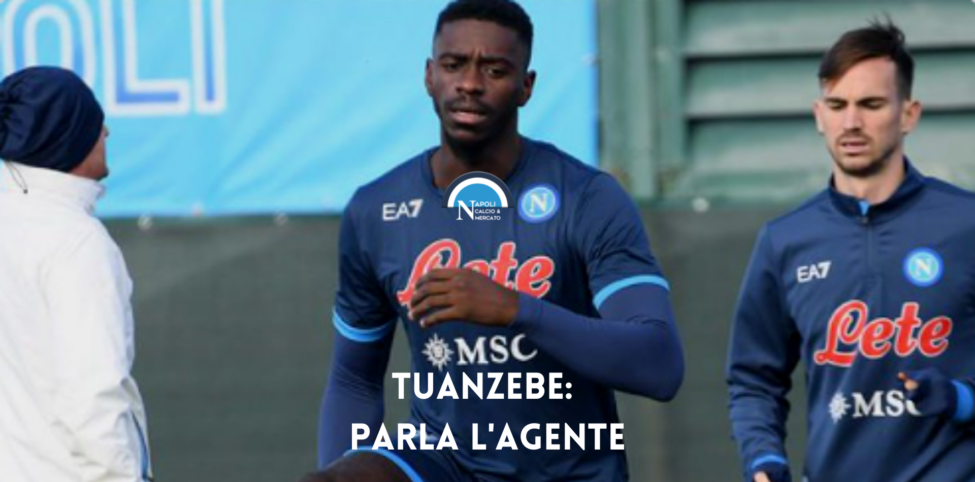 tuanzebe napoli tuanzebe al napoli intervista agente fabrizio ferrari