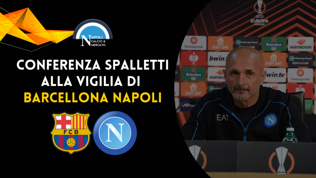 conferenza stampa spalletti barcellona napoli europa league