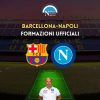 barcellona napoli formazioni ufficiali sscnapoli formazione ufficiale spalletti osimhen mertens titolari