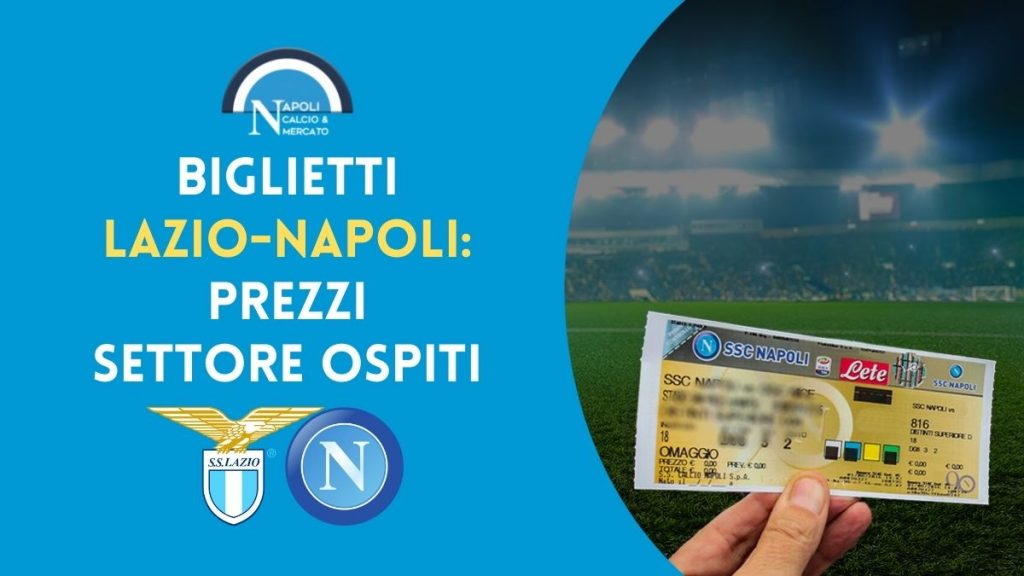 biglietti lazio napoli prezzi settore ospiti trasferta prezzo biglietto napoletani