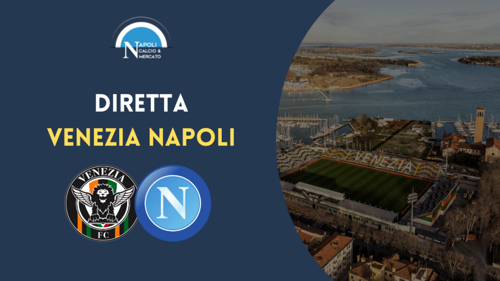 diretta venezia napoli serie a live testuale cronaca sintesi tabellino venezia-napoli risultato