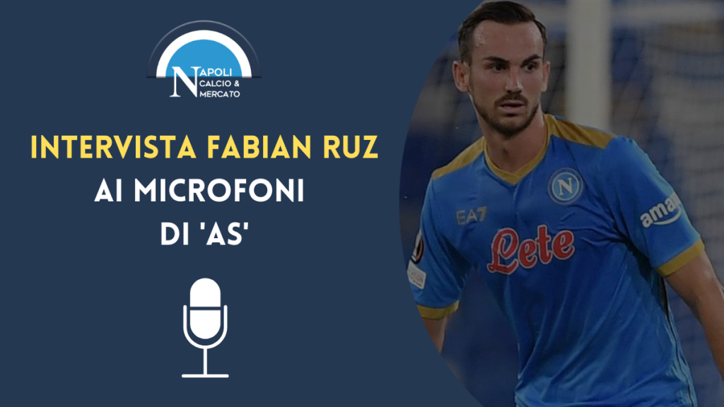 fabian ruiz intervista as calciomercato napoli scudetto spalletti futuro