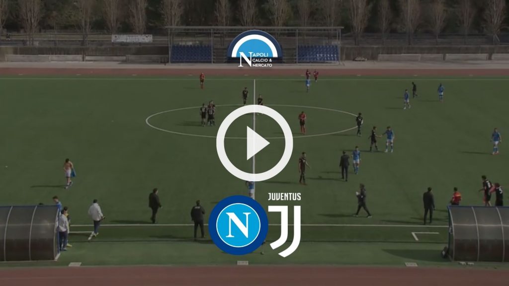 highlights napoli juve primavera 1 gol marcatori video classifica