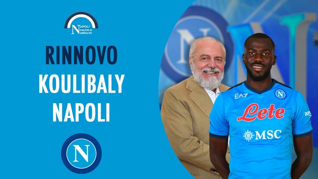 koulibaly napoli rinnovo offerta cifre de laurentiis