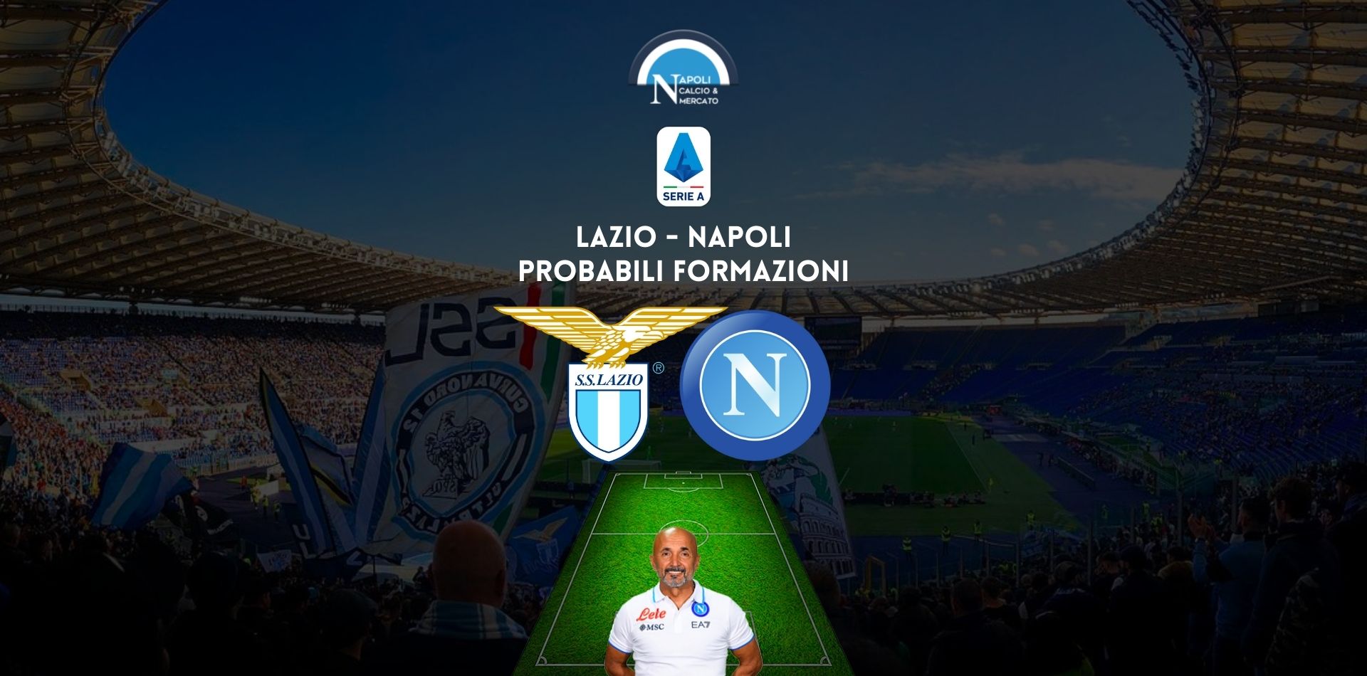 lazio napoli probabili formazioni serie a probabile formazione spalletti sarri tuttonapoli calcionapoli24 areanapoli calcio