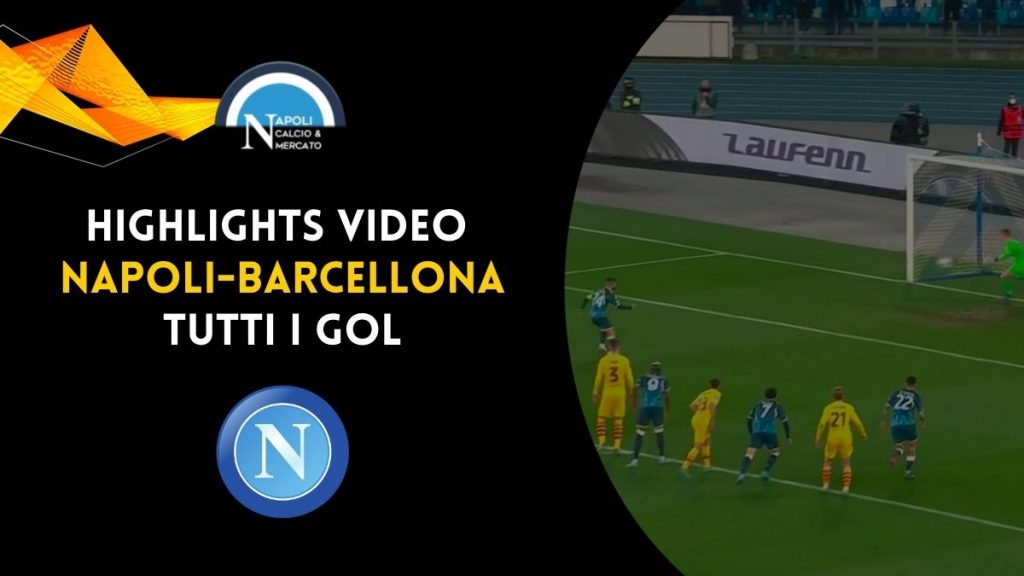 napoli barcellona highlights gol insigne rigore video