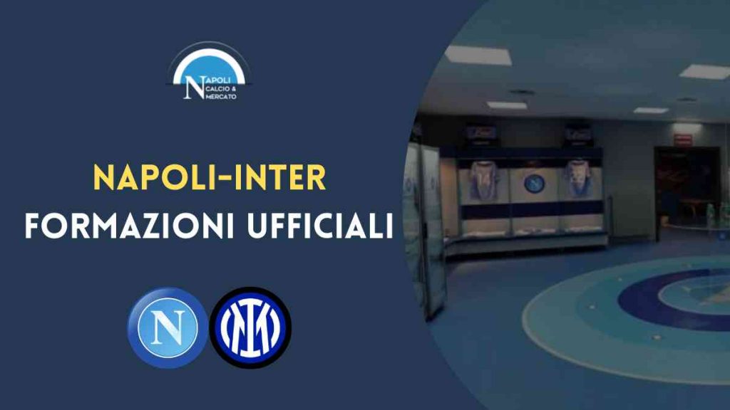 napoli inter formazioni ufficiali
