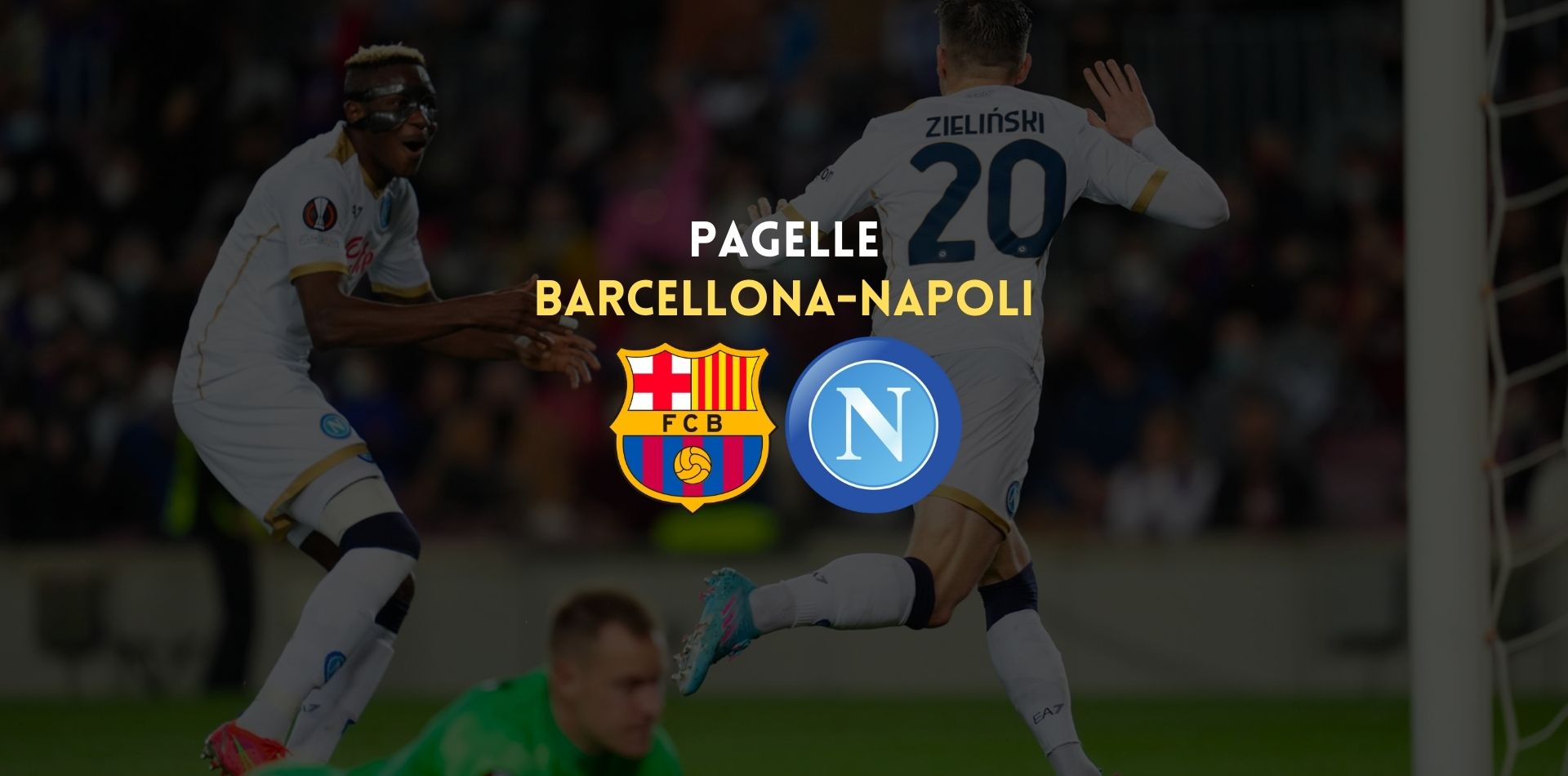 pagelle barcellona napoli voti fabian zielinski osimhen