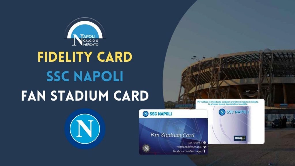 Fidelity Card SSC Napoli Fan Stadium Card biglietti napoli scadenza