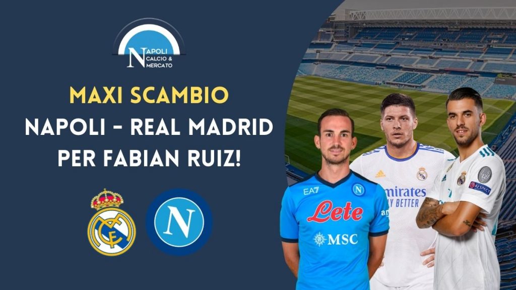 assalto fabian real madrid proposto lo scambio al napoli con luka jovic e ceballos
