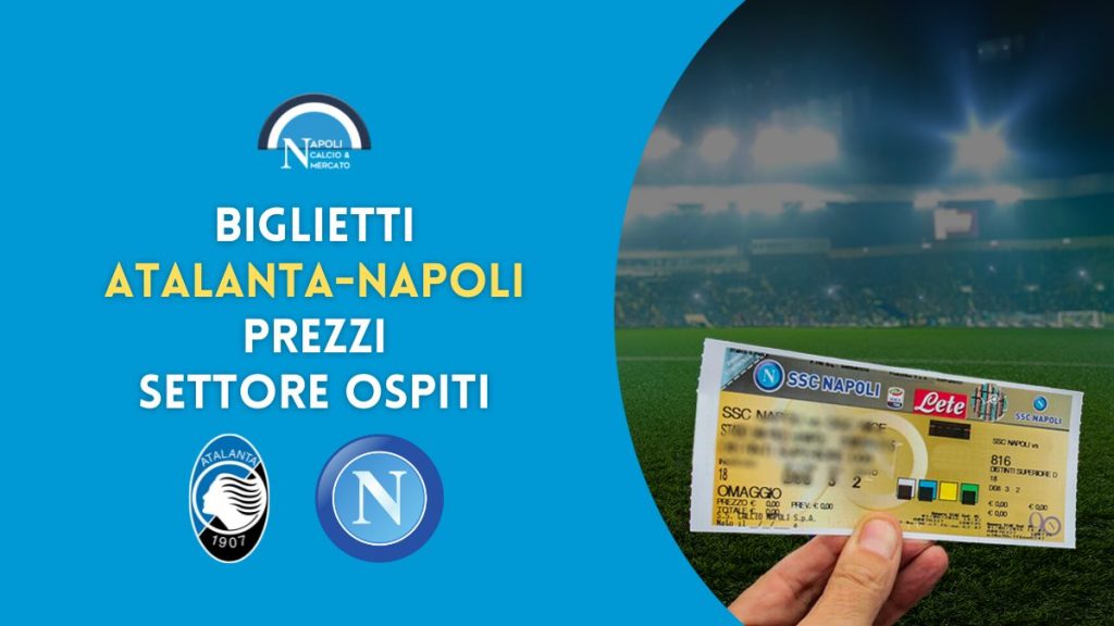 biglietti atalanta napoli prezzi settore ospiti