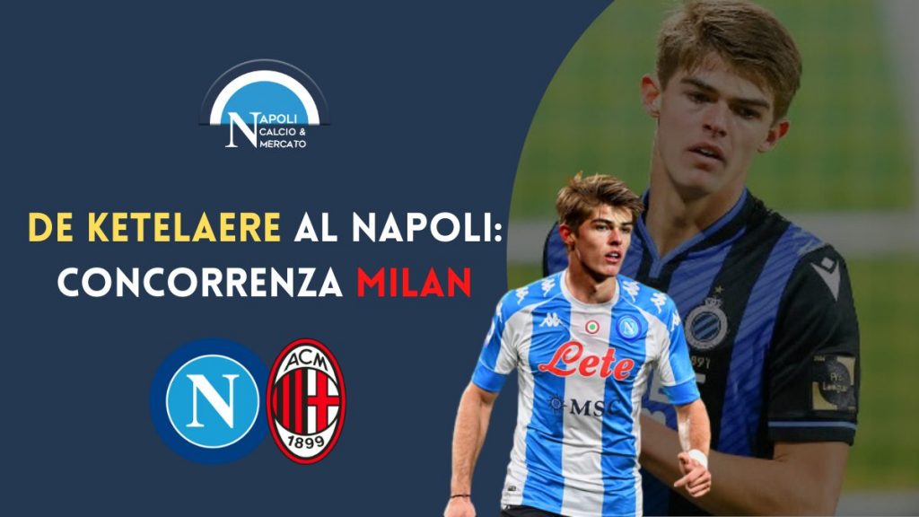 calciomercato napoli charles De Ketelaere club bruges concorrenza milan asta estate