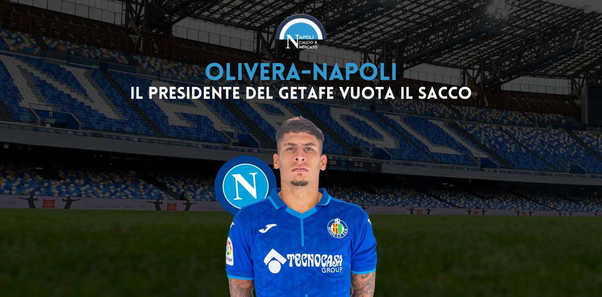 calciomercato napoli olivera napoli presidente getafe trasferimento italia annuncio