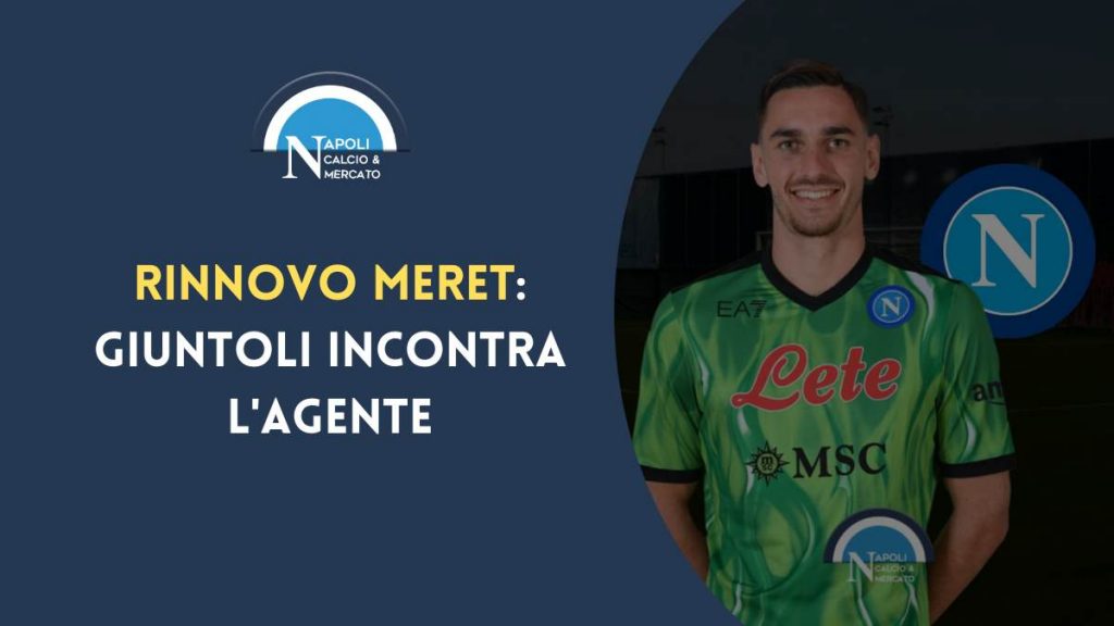 rinnovo meret napoli calciomercato ultime notizie