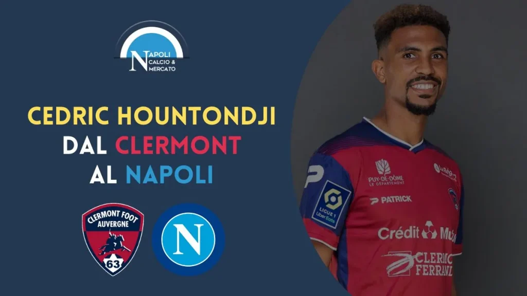 cedric hountondji calciomercato napoli clermont trattativa