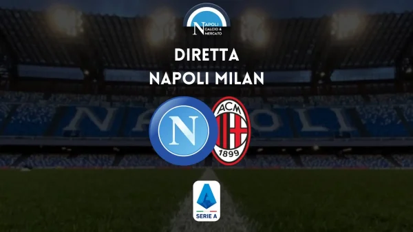 diretta napoli milan serie a live testuale cronaca tabellino risultato serie a