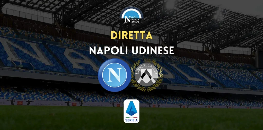 diretta napoli udinese serie a live testuale cronaca tabellino risultato serie a