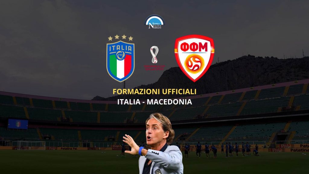 Formazioni ufficiali Italia Macedonia: la formazione titolare di Mancini