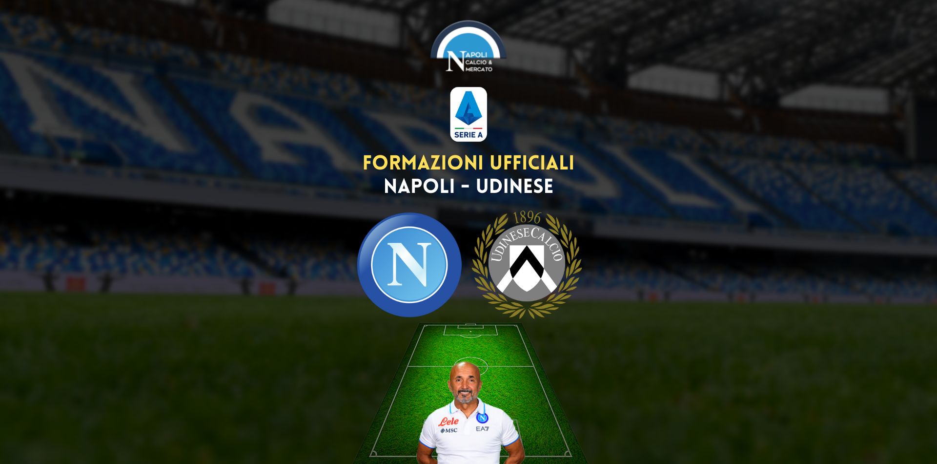 napoli udinese formazioni ufficiali ultimissime serie a