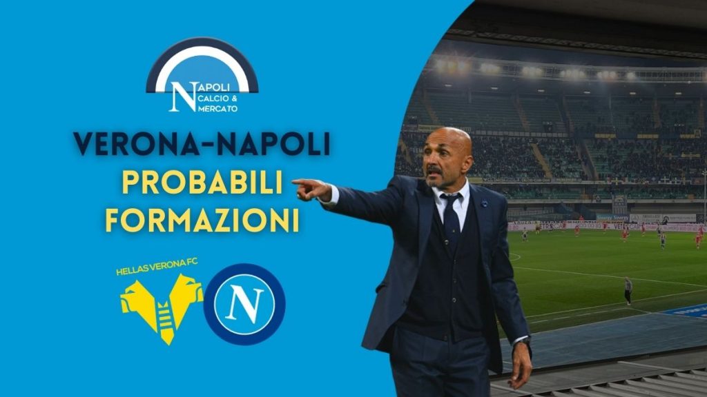 verona napoli probabili formazioni spalletti probabile formazione tudor serie a