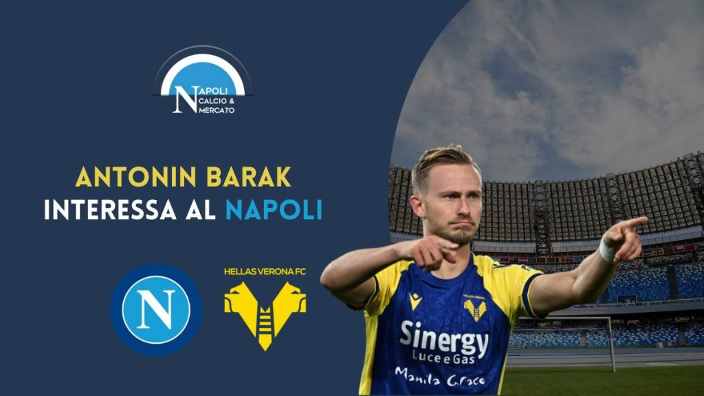 antonin barak napoli calciomercato agente giuffredi hellas verona sostituto fabian ruiz