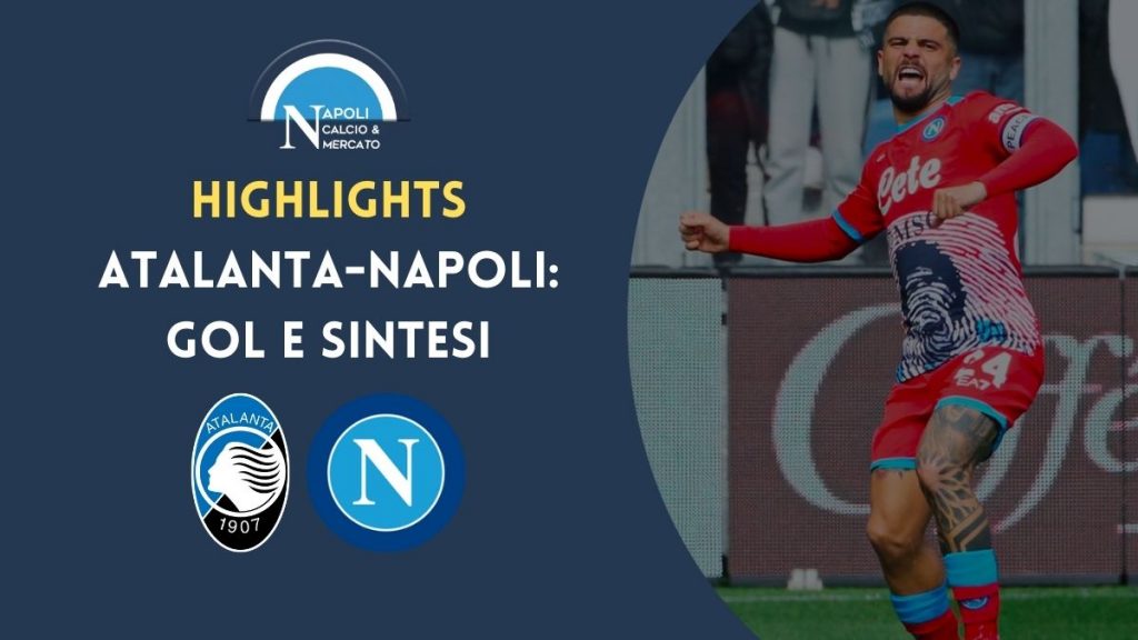 atalanta napoli highlights gol insigne politano sintesi video rigore