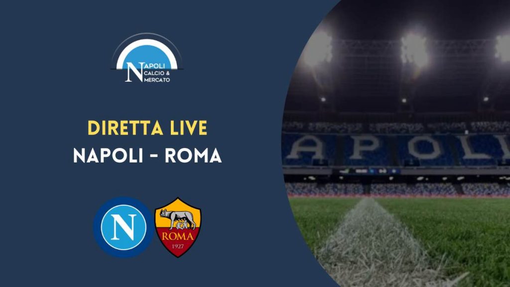 diretta napoli roma serie a live testuale cronaca tabellino risultato serie a