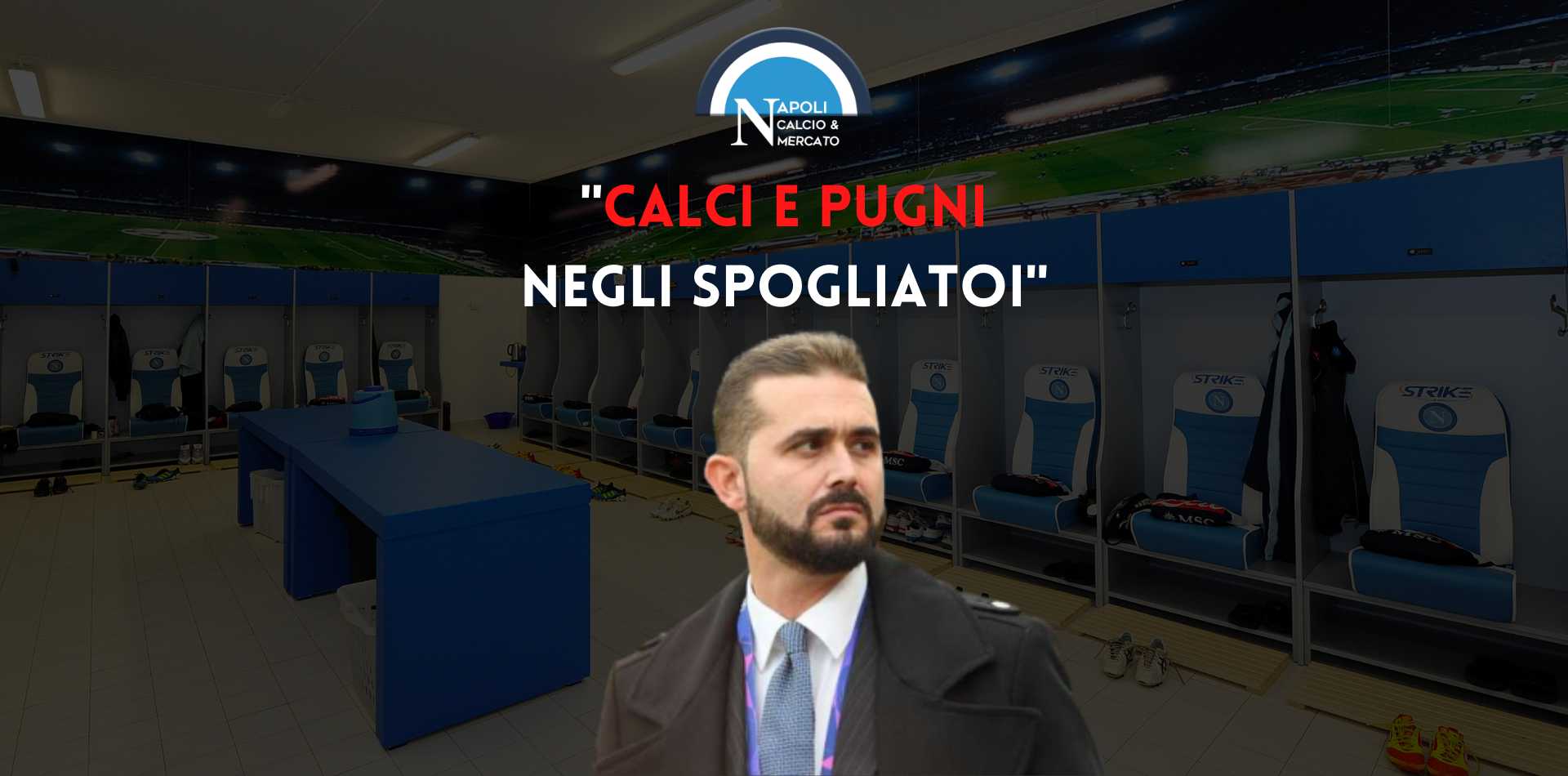 empoli napoli urla calci pugni spogliatoi caos edo de laurentiis