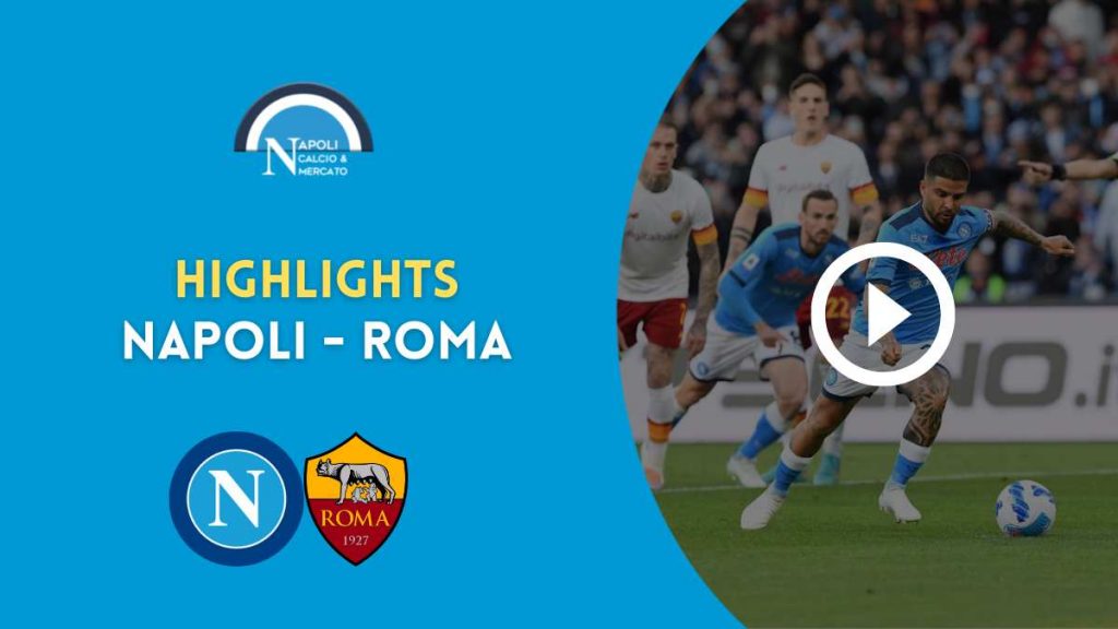 napoli roma highlights gol insigne sintesi serie a