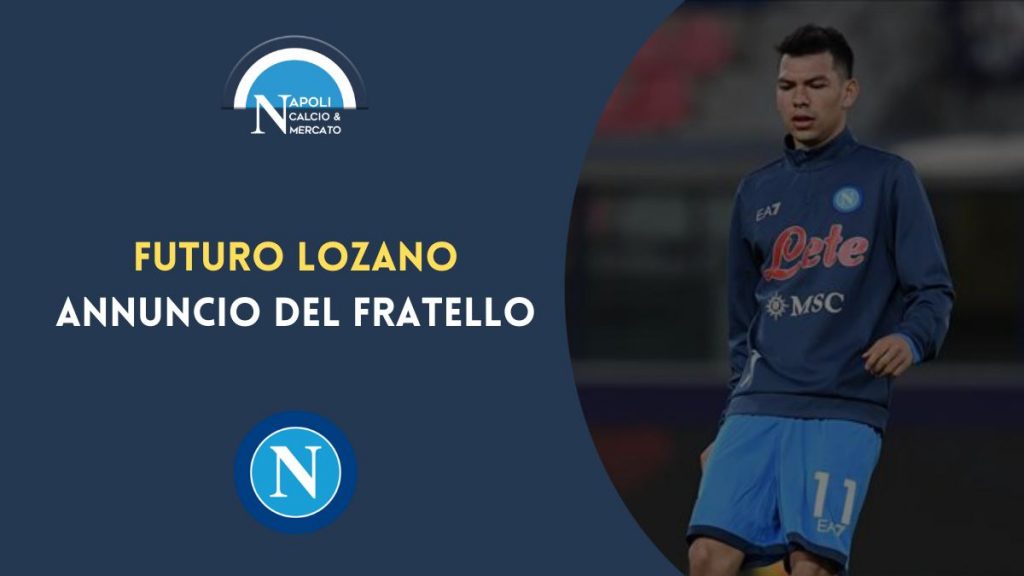 hirving lozano calciomercato napoli futuro annuncio mauricio lozano galatasaray