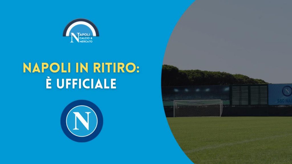 ritiro ssc napoli dopo empoli napoli comunicato ufficiale