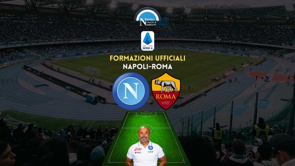 formazioni ufficiali napoli roma serie a