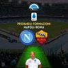 probabili formazioni napoli roma serie a