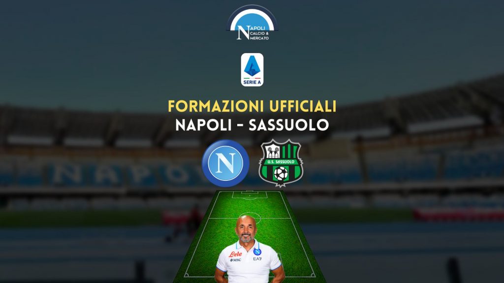 Napoli Sassuolo formazioni ufficiali: i titolari di Spalletti e Dionisi
