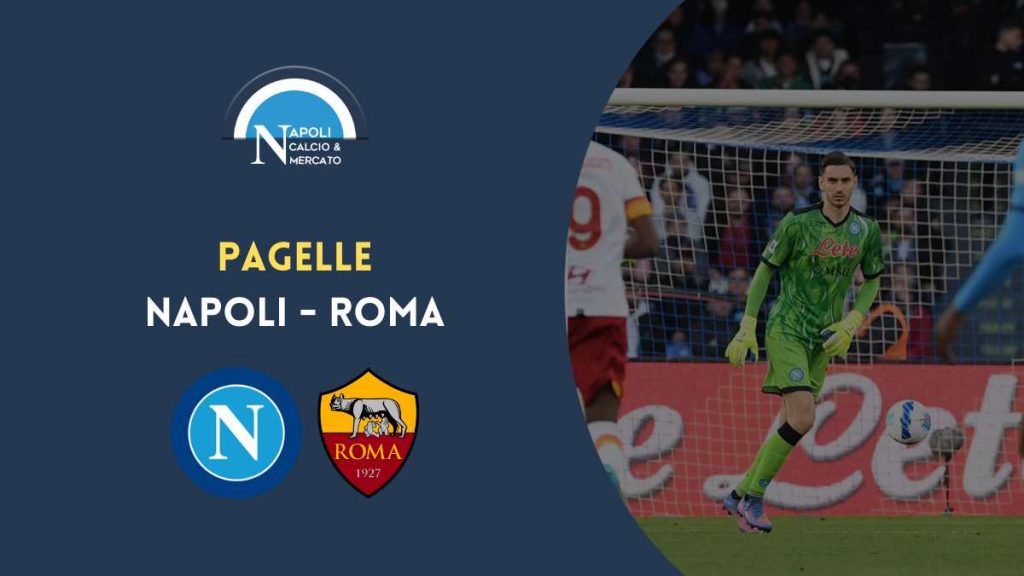 pagelle napoli roma voti napoli pagelle napoli-roma serie a commenti