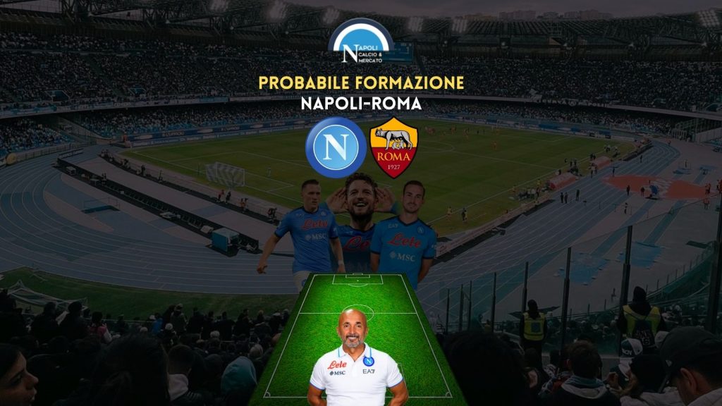 probabile formazione napoli roma mertens meret titolari per spalletti