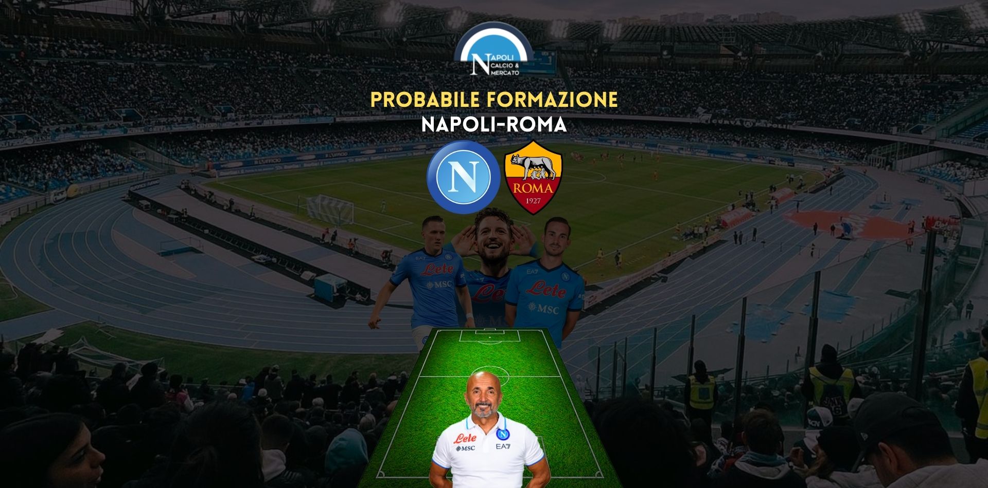 probabile formazione napoli roma mertens meret titolari per spalletti