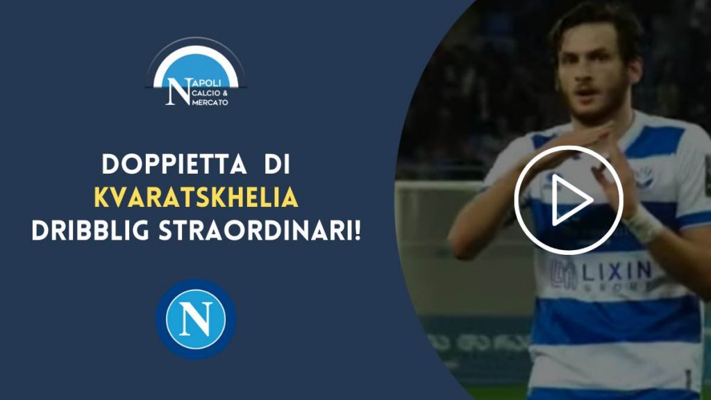 Kvaratskhelia gol doppietta dinamo batumi napoli calciomercato 