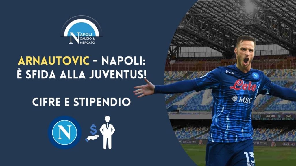 arnautovic napoli sfida juve cifre e stipendio