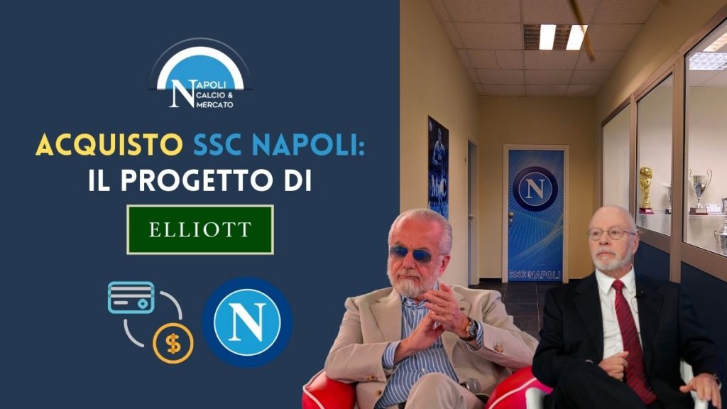 cessione ssc napoli elliot ci pensa ecco offerta progetto e posizione de laurentiis