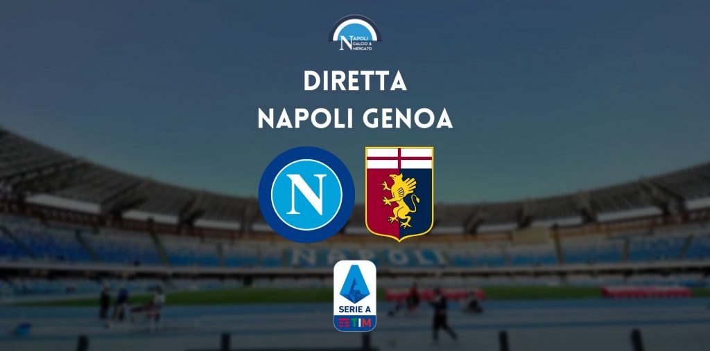 diretta napoli genoa serie a live testuale cronaca tabellino risultato napoli-genoa