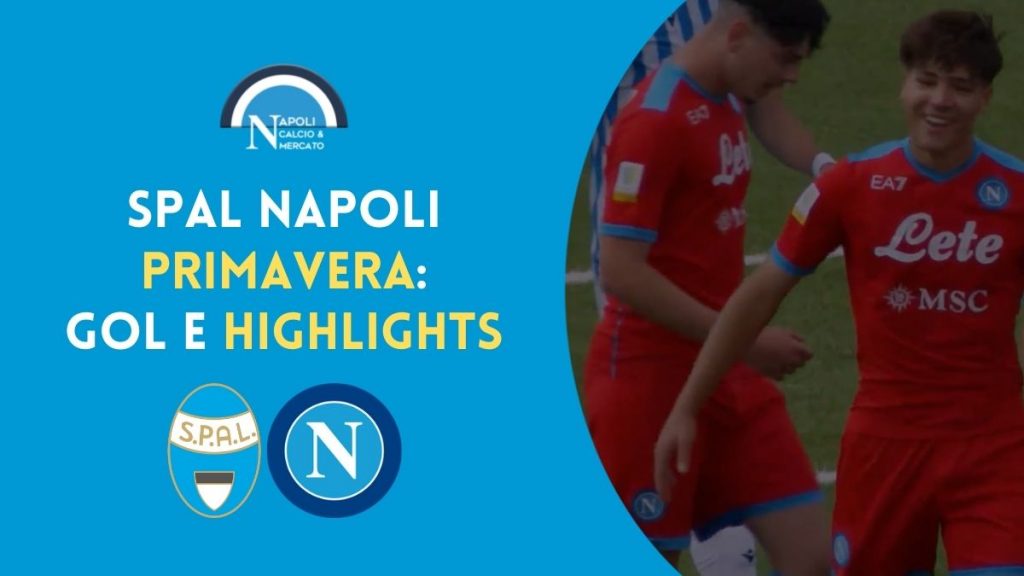 diretta spal napoli primavera streaming tabellino risultato gol highlights