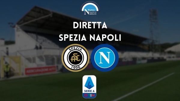 diretta spezia napoli serie a live testuale cronaca tabellino risultato spezia-napoli