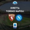 diretta torino napoli serie a live testuale cronaca tabellino risultato torino-napoli