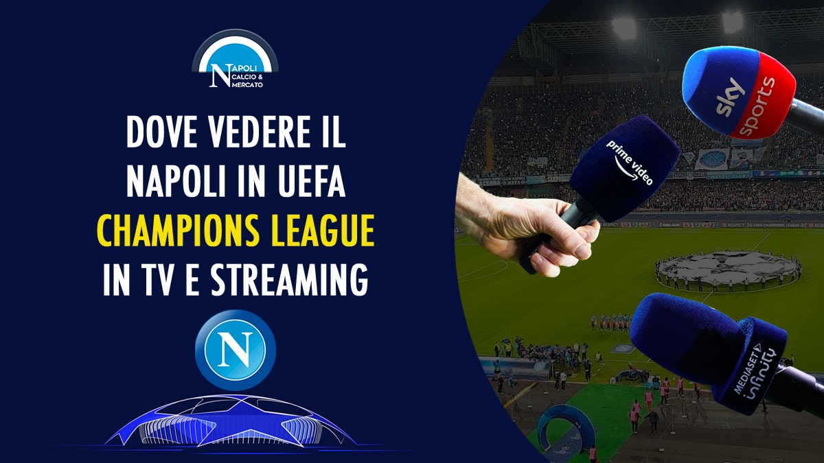 dove vedere il napoli in champions league in diretta tv live streaming sky amazon prime video mediaset gratis