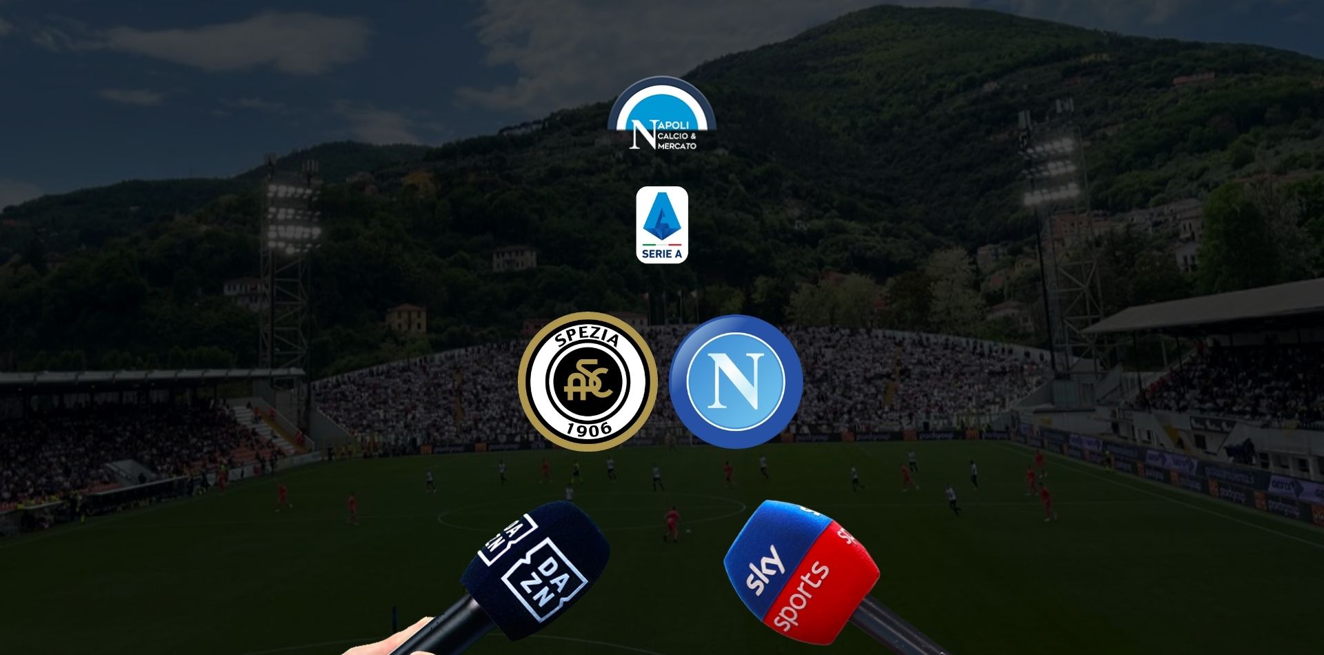 dove vedere spezia napoli serie a in diretta tv e live streaming sky dazn