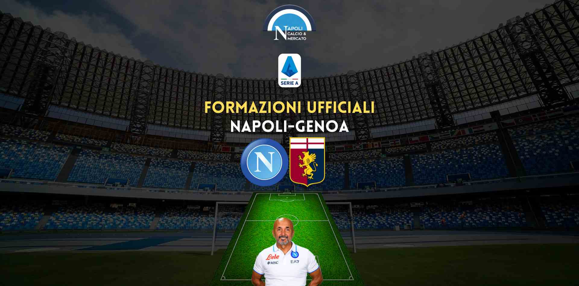 napoli genoa formazioni ufficiali ecco i titolari spalletti blessin formazione ufficiale napoli-genoa serie a