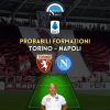 probabili formazioni torino napoli serie a scelte spalletti juric